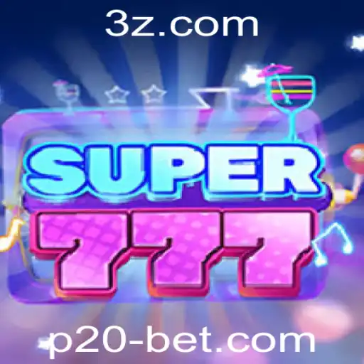 Descubra o Universo de 'Super777' com a Estratégia 'p20 bet'